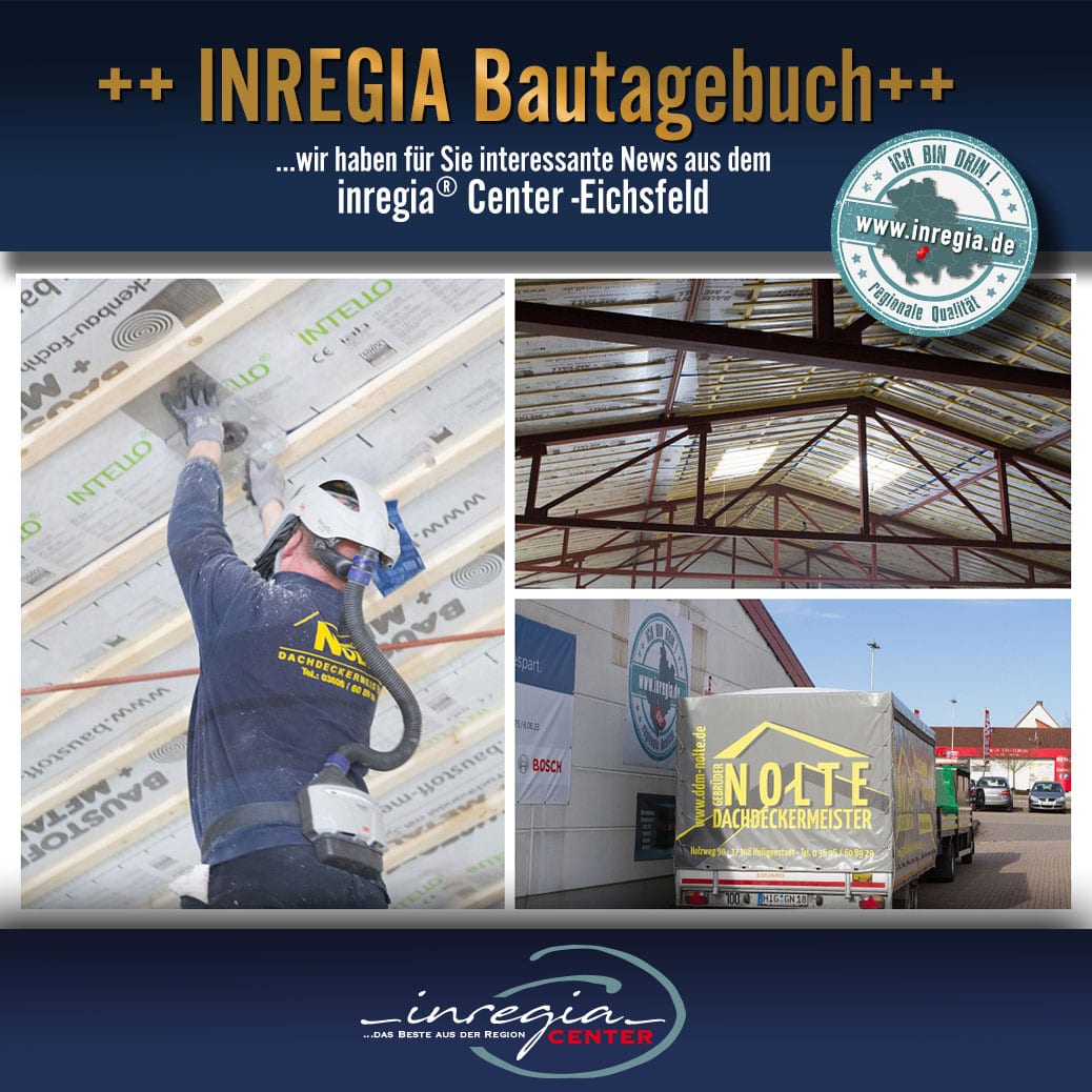 inregia® Center – Bautagebuch – Dach gedämmt dank Dachdeckermeister Gebr. Nolte